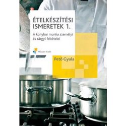   Ételkészítési ismeretek 1. - A konyhai munka személyi és tárgyi feltételei