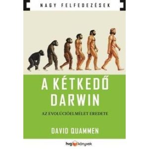 A kétkedő Darwin - Az evolúcióelmélet eredete