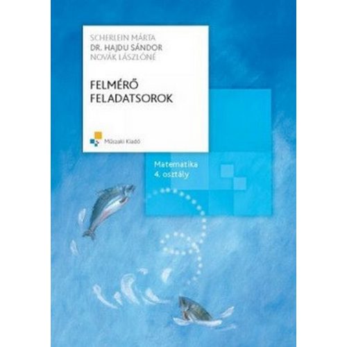 Felmérő feladatsorok. Matematika 4. osztály MK-4182-1