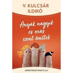   Anyák, nagyik és más szent őrültek - Szeretnélek(pont)jaj!