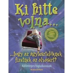   Ki hitte volna... hogy az ágytesztelőknek fizetnek az alvásért?