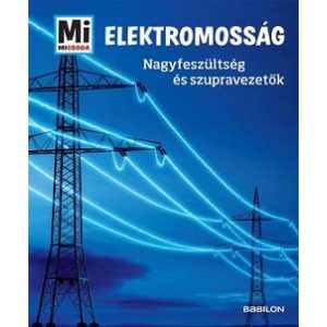 Elektromosság - Nagyfeszültség és szupravezetők