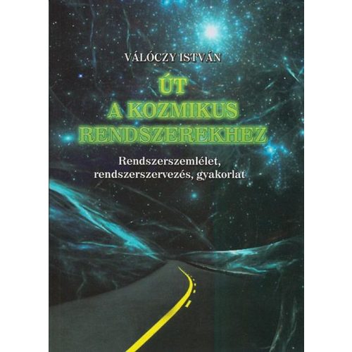 Út a kozmikus rendszerekhez