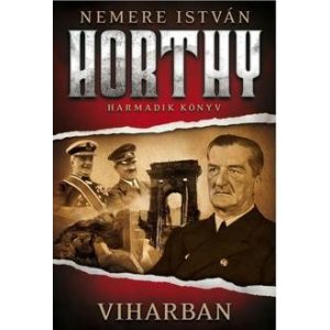 Viharban - Horthy 3.