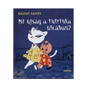 Mi újság a Futrinka utcában?