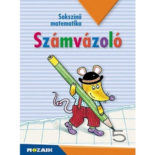 Sokszínű matematika  - Számvázoló 1. / Előírt gyakorlófüzet (MS-1714U)