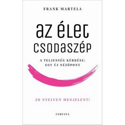 Az élet csodaszép - A teljesség kérdése: Egy új nézőpont