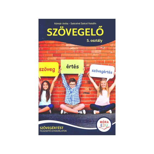 Szövegelő 5. osztály - Szövegértést fejlesztő gyakorlatok