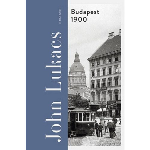 Budapest 1900 - A város és kultúrája