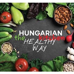 Hungarian kitchen the healthy way