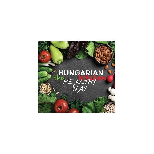 Hungarian kitchen the healthy way