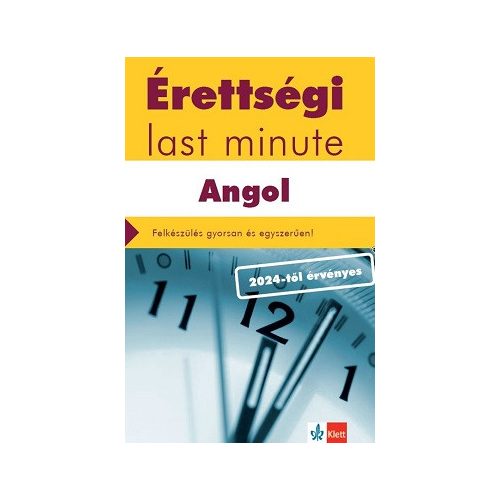 Érettségi Last minute: Angol - 75 legfontosabb téma vázlatos összefoglalása a középszintű szóbeli érettségihez