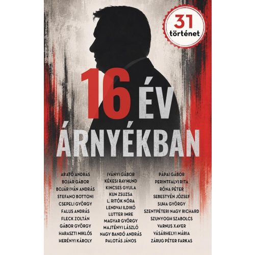 16 év árnyékban - 31 történet