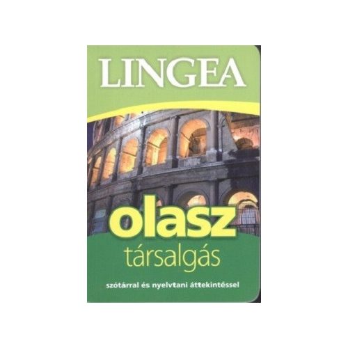 Lingea olasz társalgás - Szótárral és nyelvtani áttekintéssel