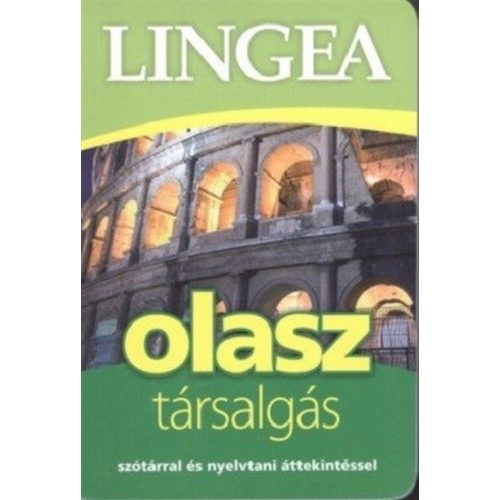 Lingea olasz társalgás - Szótárral és nyelvtani áttekintéssel