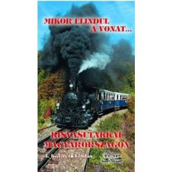 Mikor elindul a vonat... - Kisvasutakkal Magyarországon