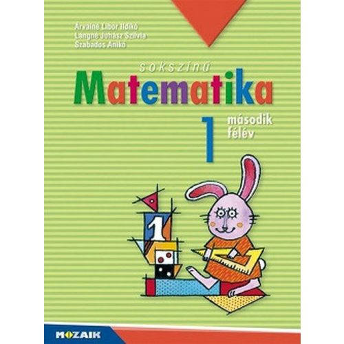 Sokszínű matematika 1. osztály második félév MS-1712U