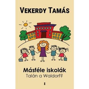 Másféle iskolák - Talán a Waldorf?