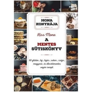 A mentes sütiskönyv - Mona konyhája