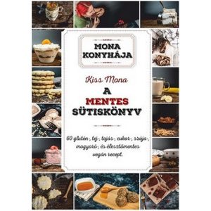 A mentes sütiskönyv - Mona konyhája