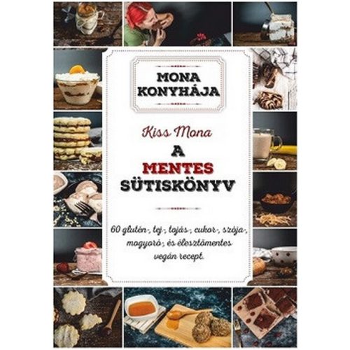 A mentes sütiskönyv - Mona konyhája