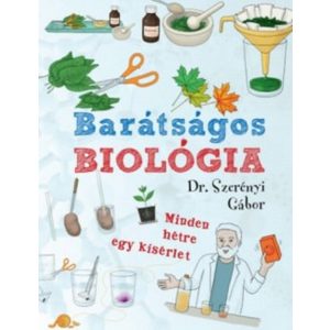 Barátságos biológia - Minden hétre egy kísérlet