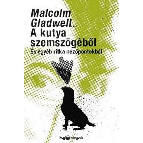 A kutya szemszögéből - És egyéb ritka nézőpontokból