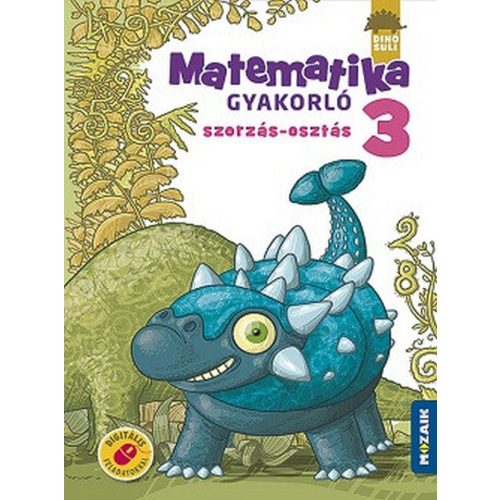 DINÓSULI Matematika gyakorló 3.o. - Szorzás, osztás (MS-1124)