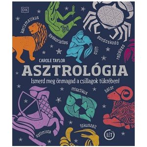 Asztrológia - Ismerd meg önmagad a csillagok tükrében!