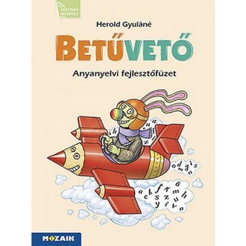 Betűvető - Anyanyelvi fejlesztőfüzet MS-1617V