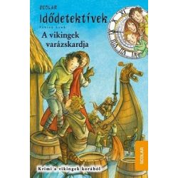 A vikingek varázskardja - Idődetektívek 3.
