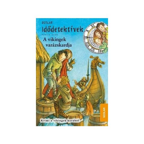 A vikingek varázskardja - Idődetektívek 3.