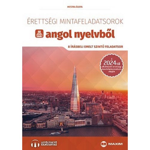 Érettségi mintafeladatsorok angol nyelvből (8 írásbeli emelt szintű feladatsor) - online hanganyaggal - 2024-től