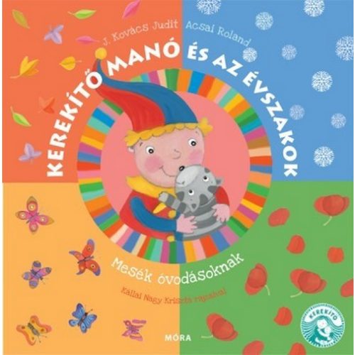 Kerekítő manó és az évszakok - Mesék óvodásoknak