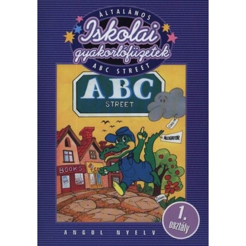 Iskolai gyakorlófüzetek - ABC Street / angol nyelv 1. osztály