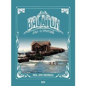 Balaton gyógy- és tengerfürdő / Heil- und Meerbad