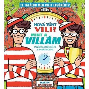 Hová tűnt Vili? - Mint a villám - játékos keresgélés a barátaiddal