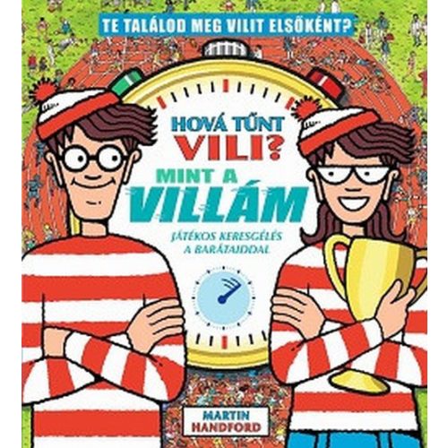 Hová tűnt Vili? - Mint a villám - játékos keresgélés a barátaiddal