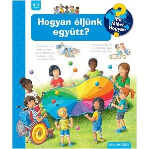 Hogyan éljünk együtt? - Mit? Miért? Hogyan? 68.