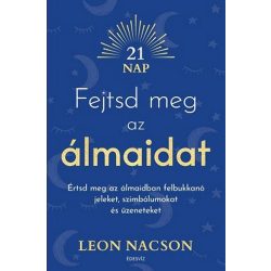   Fejtsd meg az álmaidat - Értsd meg az álmaidban felbukkanó jeleket, szimbólumokat és üzeneteket