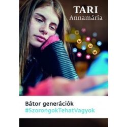 Bátor generációk - Szorongok tehát vagyok