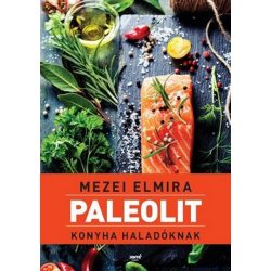 Paleolit konyha haladóknak