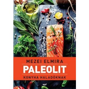 Paleolit konyha haladóknak