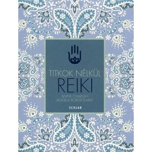 Reiki - Titkok nélkül