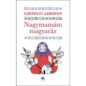 Nagymamám magyaráz