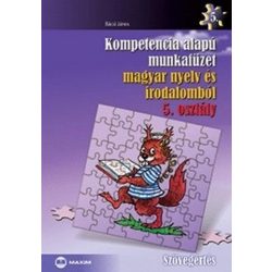   Kompetencia alapú munkafüzet magyar nyelv és irodalomból 5. osztály