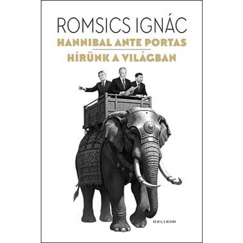 Hannibal ante portas - Hírünk a világban