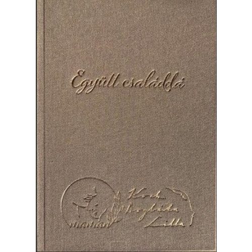 Együtt családdá - Önismereti napló szülővé válás előtt álló pároknak