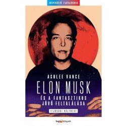   Elon Musk és a fantasztikus jövő feltalálása - Ifjúsági változat
