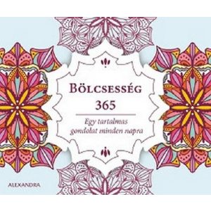 Bölcsesség 365 - Egy tartalmas gondolat minden napra
